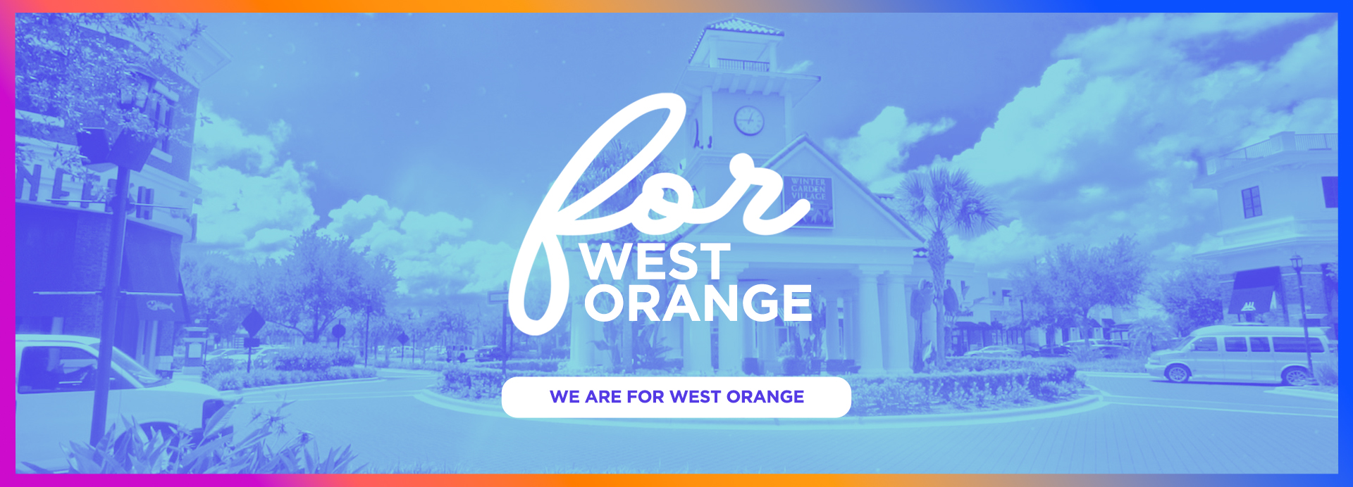 We are FOR West Orange