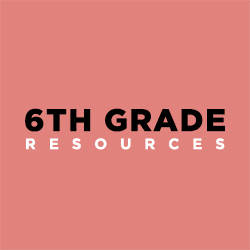 6th Grade Resources